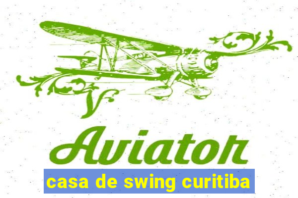 casa de swing curitiba